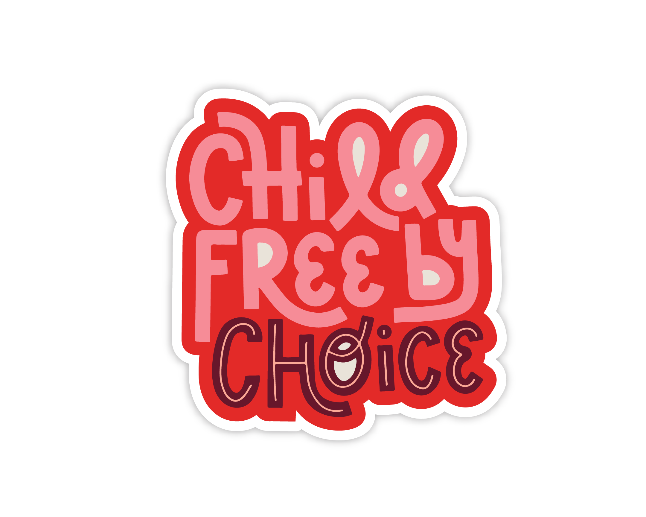 The Child Free by Choice Sticker features bold, playful lettering in red and pink shades on a white background.