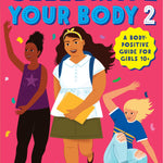An illustration for "Celebrate Your Body 2" shows three diverse girls: one waving in sporty gear, another smiling with a backpack and books, and a third riding a skateboard. It’s a body-positive puberty guide for tween and teen girls.