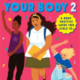 An illustration for "Celebrate Your Body 2" shows three diverse girls: one waving in sporty gear, another smiling with a backpack and books, and a third riding a skateboard. It’s a body-positive puberty guide for tween and teen girls.