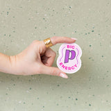 Big P Energy Sticker