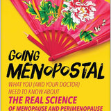 The cover of Going Menopostal by Amy Alkon shows a pink floral folding fan on a yellow background, with bold black and pink text for this witty guide to menopause and perimenopause.