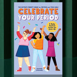 Celebrate Your Period