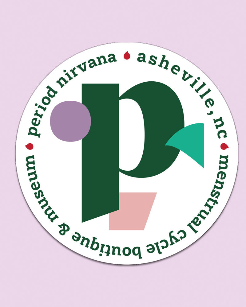 Period Nirvana Souvenir Sticker 4": Round, shiny sticker with geometric shapes, a bold green “p” in the center (Nirvana-inspired), and edge text: “period nirvana • asheville, nc • menstrual cycle boutique & museum.” White background, pale lavender border.